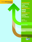 Transforming Indian agriculture--India 2040 : productivity, markets, and institutions /