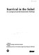 Survival in the Sahel : an ecological and developmental challenge /