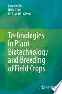 Technologies in Plant Biotechnology and Breeding of Field Crops /