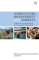 Agriculture, biodiversity and markets : livelihoods and agroecology in comparative perspective /