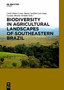 Biodiversity in agricultural landscapes of Southeastern Brazil /