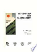 Meteorology and agroforestry : proceedings of an International Workshop on the Application of Meteorology to Agroforestry Systems Planning and Management, Nairobi, 9-13 February 1987 /