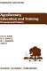 Agroforestry education and training : present and future : proceedings of the International Workshop on Professional Education and Training in Agroforestry held at the University of Florida, Gainesville, Florida, USA, on 5-8 December 1988 /