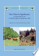 New vistas in agroforestry : a compendium for the 1st World Congress of Agroforestry, 2004 /
