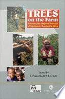 Trees on the farm : assessing the adoption potential of agroforestry practices in Africa /