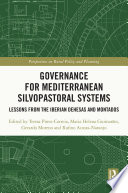 Governance for Mediterranean silvo-pastoral systems : lessons from the Iberian dehesas and montados /