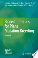 Biotechnologies for Plant Mutation Breeding : Protocols /