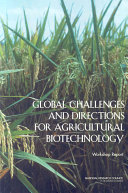 Global challenges and directions for agricultural biotechnology : workshop report /