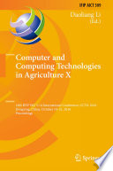 Computer and Computing Technologies in Agriculture X : 10th IFIP WG 5.14 International Conference, CCTA 2016, Dongying, China, October 19-21, 2016, Proceedings /