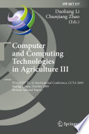 Computer and computing technologies in agriculture III : Third IFIP TC 12 International Conference, CCTA 2009, Beijing, China, October 14-17, 2009, Revised selected papers /