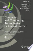 Computer and computing technologies in agriculture IV : 4th IFIP TC Conference, CCTA 2010, Nanchang, China, October 22 - 25, 2010.