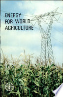 Energy for world agriculture /