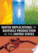 Water implications of biofuels production in the United States /
