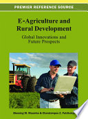 E-agriculture and rural development : global innovations and future prospects /