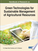 Handbook of research on green technologies for sustainable management of agricultural resources /