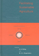 Facilitating sustainable agriculture : particpatory learning and adaptive management in times of environmental uncertainty /