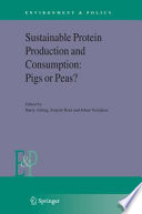 Sustainable protein production and consumption : pigs or peas? /