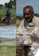 Impact of science on African agriculture and food security /
