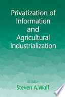 Privatization of information and agricultural industrialization /