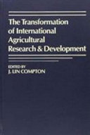 The transformation of international agricultural research and development /