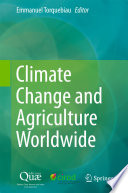 Climate change and agriculture worldwide /