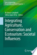 Integrating agriculture, conservation and ecotourism : societal influences /