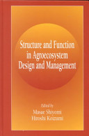 Structure and function in agroecosystem design and management /