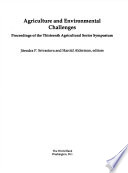 Agriculture and environmental challenges : proceedings of the Thirteenth Agricultural Sector Symposium /