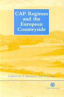 CAP regimes and the European countryside : prospects for integration between agricultural, regional and environmental policies /