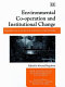 Environmental co-operation and institutional change : theories and policies for European agriculture /