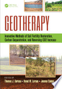 Geotherapy : innovative methods of soil fertility restoration, carbon sequestration, and reversing CO2 increase /