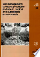 Soil management : compost production and use in tropical and subtropical environments /