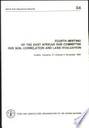 Fourth meeting of the Eastern African Sub-Committee for Soil Correlation and Land Evaluation : Arusha, Tanzania, 27 October-4 November 1980.