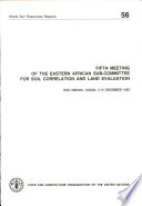 Fifth Meeting of the Eastern African Sub-Committee for Soil Correlation and Land Evaluation, Wad Medani, Sudan, 5-10 December 1983.