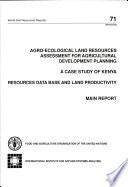Agro-ecological land resources assessment for agricultural development planning : a case study of Kenya : resources data base and land productivity /
