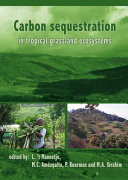 Carbon sequestration in tropical grassland ecosystems /