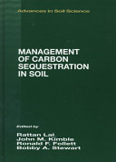 Management of carbon sequestration in soil /