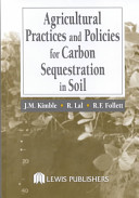 Agricultural practices and policies for carbon sequestration in soil /