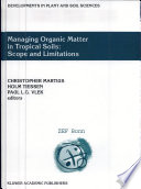 Managing organic matter in tropical soils : scope and limitations : proceedings of a workshop organized by the Center for Development Research at the University of Bonn (ZEF Bonn) - Germany, 7-10 June, 1999 /