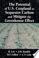The potential of U.S. cropland to sequester carbon and mitigate the greenhouse effect /
