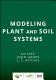 Modeling plant and soil systems /