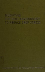 Modifying the root environment to reduce crop stress /