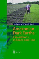 Amazonian dark earths : explorations in space and time /