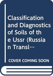 Classification and diagnostics of soils of the USSR /