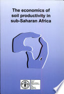 The economics of soil productivity in sub-Saharan Africa.