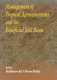 Management of tropical agroecosystems and the beneficial soil biota /