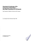 Geochemical landscapes of the conterminous United States : new map presentations for 22 elements /
