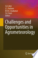 Challenges and opportunities in agrometeorology /