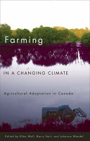 Farming in a changing climate : agricultural adaptation in Canada /