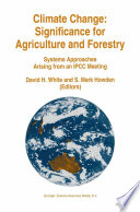 Climate change : significance for agriculture and forestry : systems approaches arising from an IPCC meeting /